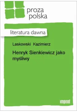 Henryk Sienkiewicz jako...