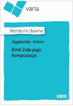 Emil Zola jego kompozycja