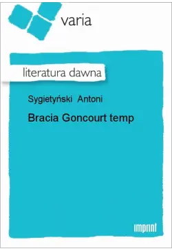 Bracia Goncourt Temperament