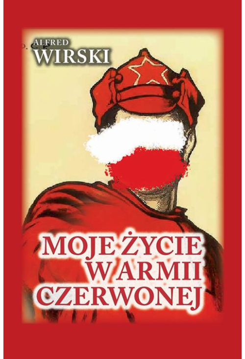 Moje życie w Armii Czerwonej