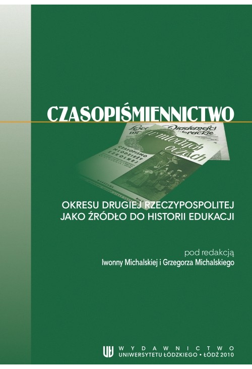 Czasopiśmiennictwo okresu Drugiej Rzeczypospolitej jako źródło do historii edukacji