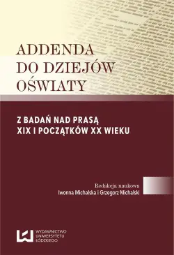 Addenda do dziejów oświaty....