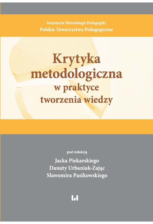 Krytyka metodologiczna w praktyce tworzenia wiedzy