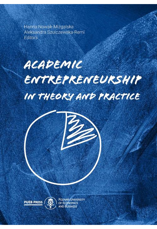 Academic entrepreneurship in theory and practice