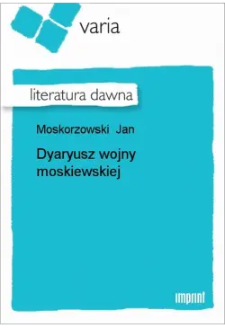 Dyaryusz wojny moskiewskiej