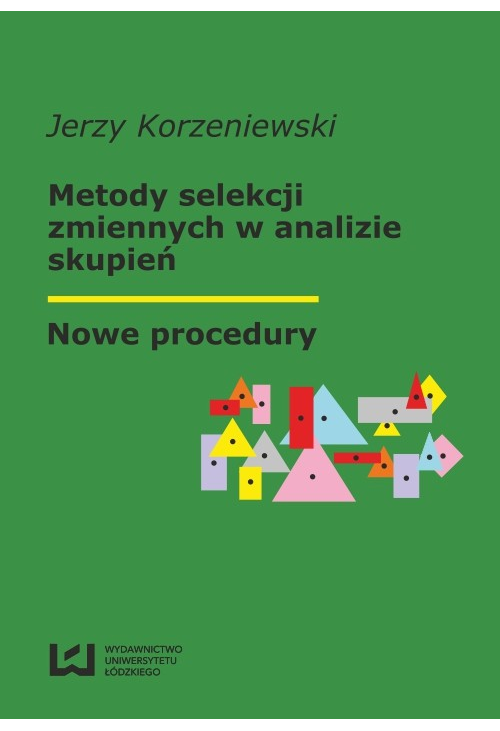 Metody selekcji zmiennych w analizie skupień. Nowe procedury