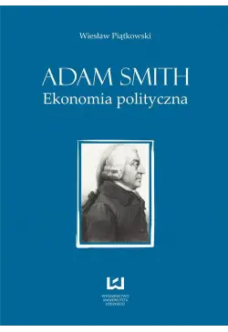 Adam Smith. Ekonomia...