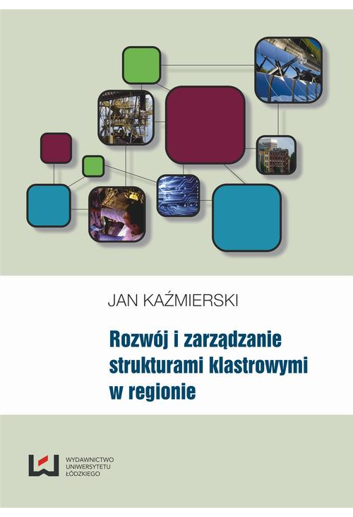 Rozwój i zarządzanie strukturami klastrowymi w regionie