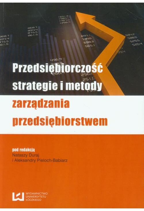 Przedsiębiorczość, strategie i metody zarządzania przedsiębiorstwem