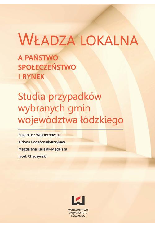 Władza lokalna a państwo, społeczeństwo i rynek