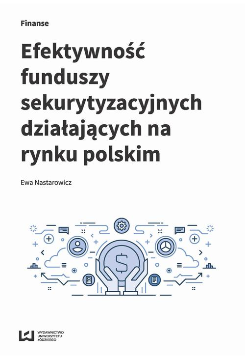 Efektywność funduszy sekurytyzacyjnych działających na rynku polskim