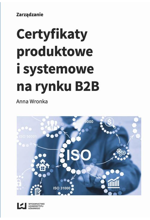 Certyfikaty produktowe i systemowe na rynku B2B
