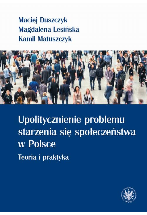 Upolitycznienie problemu starzenia się społeczeństwa w Polsce