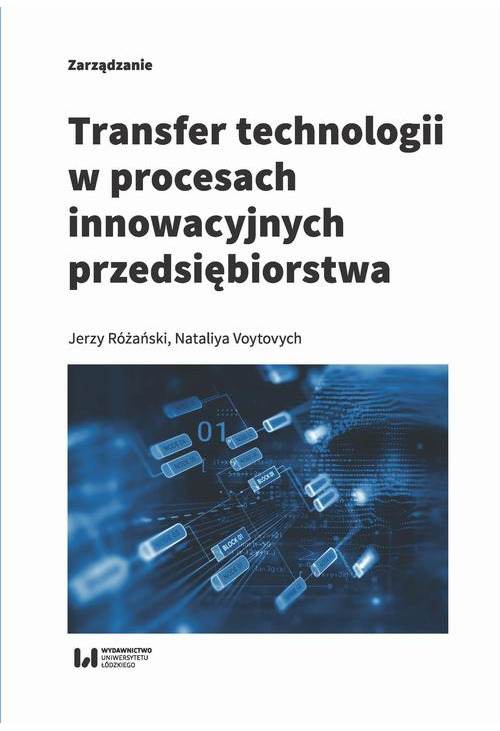 Transfer technologii w procesach innowacyjnych przedsiębiorstwa