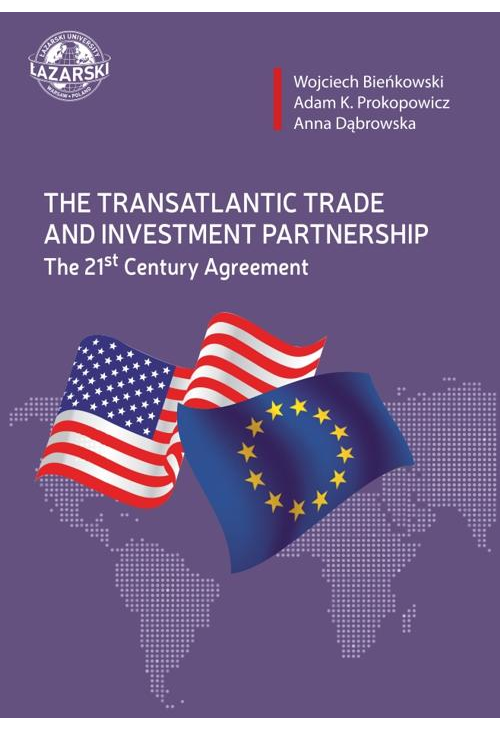 The Transatlantic Trade and Investment Partnership The 21st Century Agreement