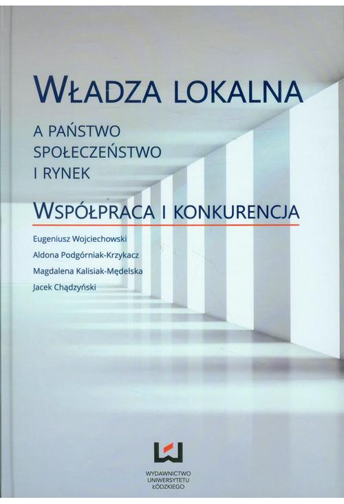 Władza lokalna a państwo społeczeństwo i rynek