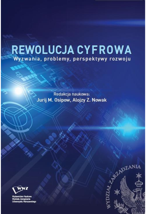 Rewolucja cyfrowa. Wyzwania, problemy, perspektywy rozwoju