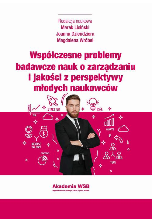 Współczesne problemy badawcze nauk o zarządzaniu i jakości z perspektywy młodych naukowców