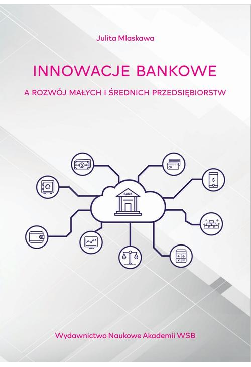 Innowacje bankowe a rozwój małych i średnich przedsiębiorstw