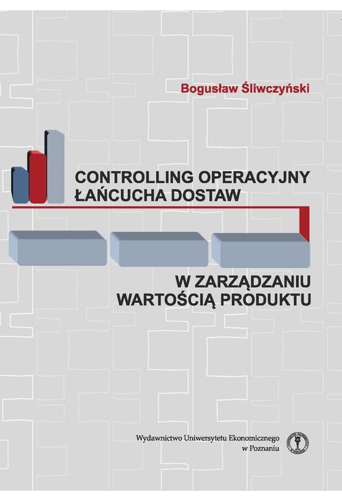 Controlling operacyjny łańcucha dostaw w zarządzaniu wartością produktu