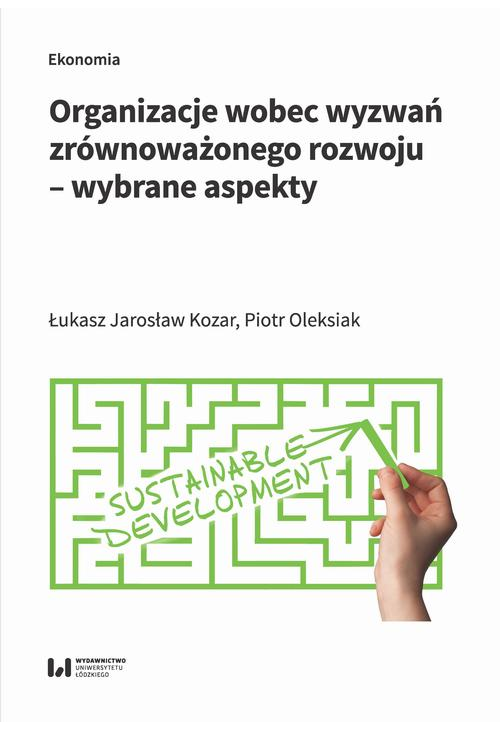 Organizacje wobec wyzwań zrównoważonego rozwoju – wybrane aspekty