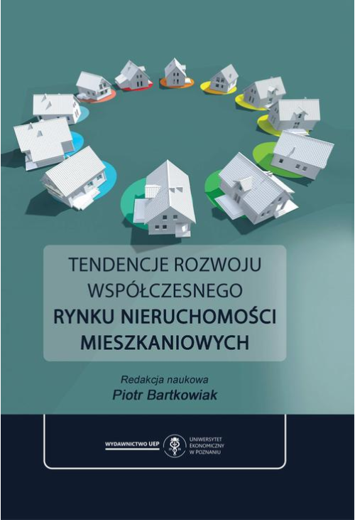 Tendencje rozwoju współczesnego rynku nieruchomości mieszkaniowych