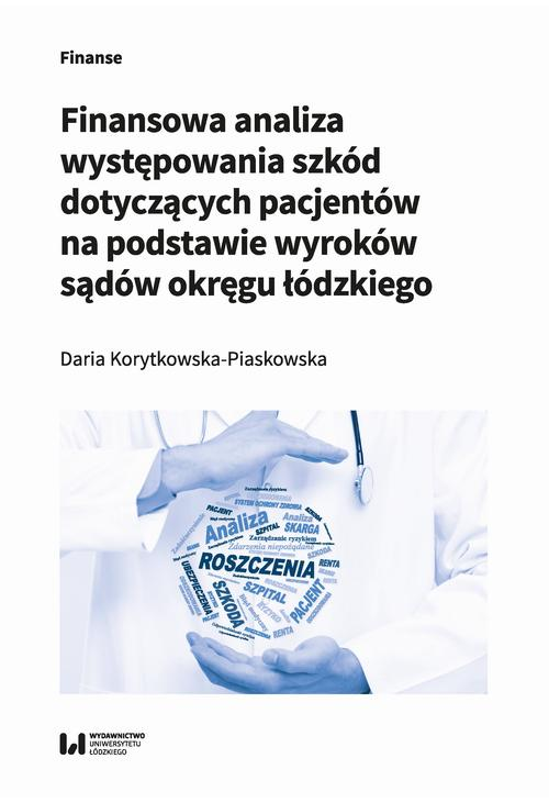 Finansowa analiza występowania szkód dotyczących pacjentów na podstawie wyroków sądów okręgu łódzkiego