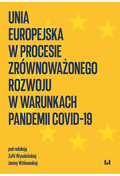 Unia Europejska w procesie zrównoważonego rozwoju w warunkach pandemii COVID-19