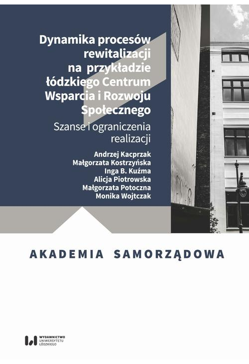 Dynamika procesów rewitalizacji na przykładzie Łódzkiego Centrum Wsparcia i Rozwoju