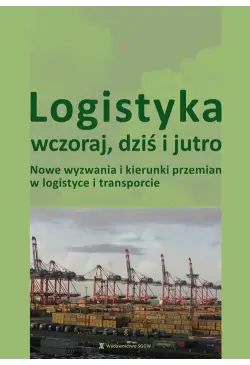 Logistyka wczoraj, dziś i...