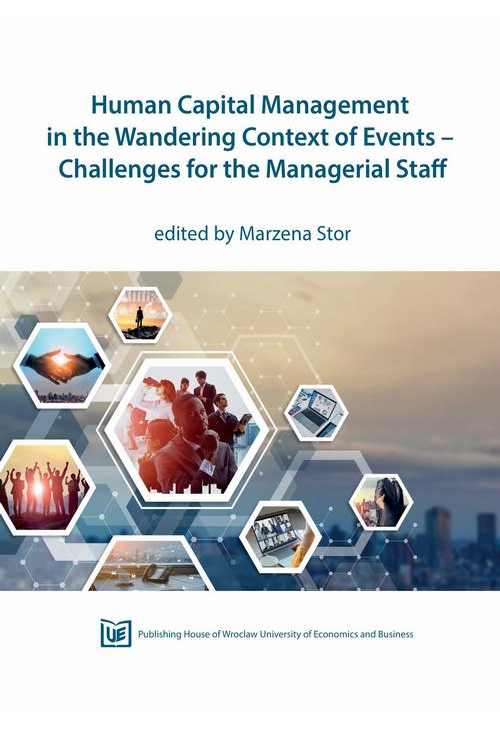 Human Capital Management in the Wandering Context of Events – Challenges for the Managerial Staff