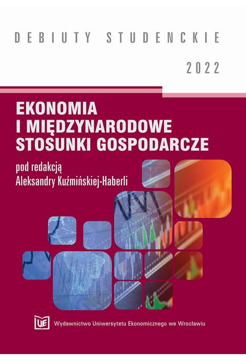 Ekonomia i międzynarodowe stosunki gospodarcze 2022 [DEBIUTY STUDENCKIE]
