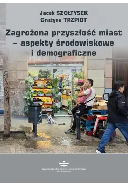 Zagrożona przyszłość miast...