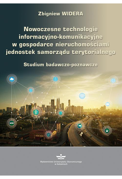 Nowoczesne technologie informacyjno-komunikacyjne w gospodarce nieruchomościami jednostek samorządu terytorialnego