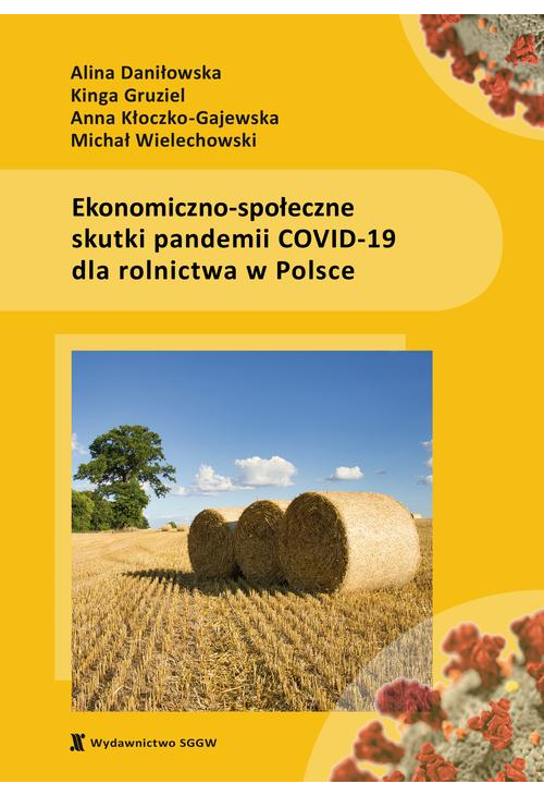 Ekonomiczno-społeczne skutki pandemii COVID-19 dla rolnictwa w Polsce