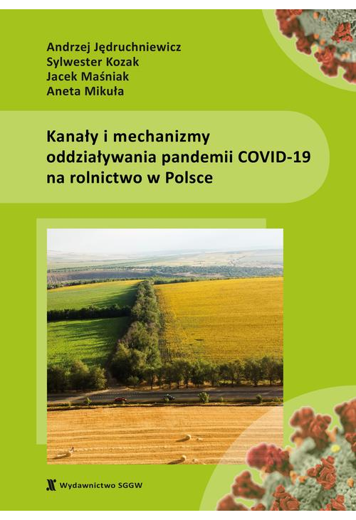 Kanały i mechanizmy oddziaływania pandemii COVID-19 na rolnictwo w Polsce