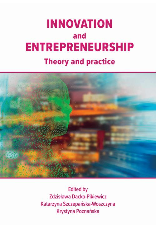 INNOVATION and ENTREPRENEURSHIP. Theory and practice