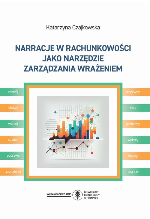 Narracje w rachunkowości jako narzędzie zarządzania wrażeniem