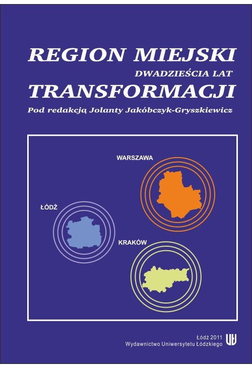 Regiony miejskie w Polsce. Dwadzieścia lat transformacji