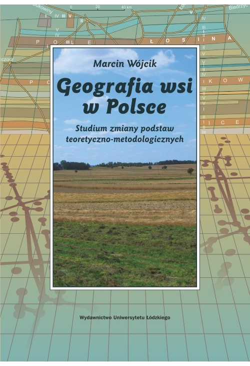 Geografia wsi w Polsce. Studium zmiany podstaw teoretyczno-metodologicznych