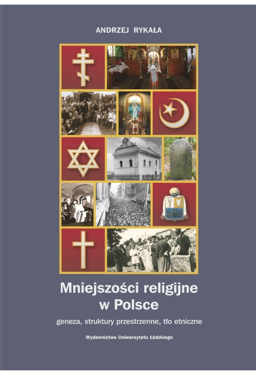 Mniejszości religijne w Polsce. Geneza, struktury przestrzenne, tło etniczne