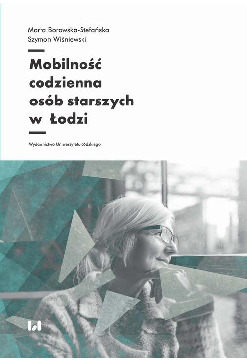 Mobilność codzienna osób starszych w Łodzi