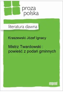 Mistrz Twardowski: powieść...