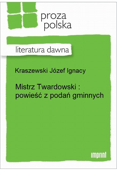 Mistrz Twardowski: powieść z podań gminnych