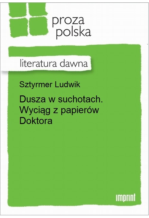 Dusza w suchotach. Wyciąg z papierów Doktora