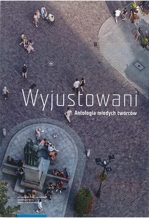 Wyjustowani. Antologia młodych twórców