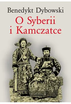 O Syberii i Kamczatce