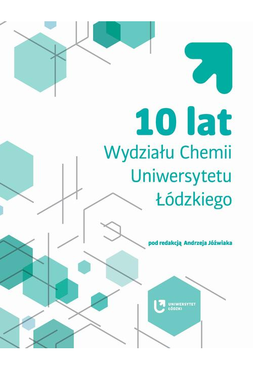 10 lat Wydziału Chemii Uniwersytetu Łódzkiego