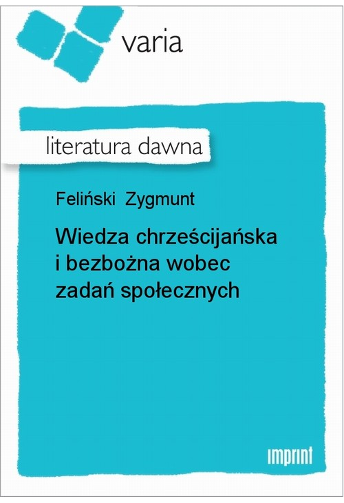 Wiedza chrześcijańska i bezbożna wobec zadań społecznych