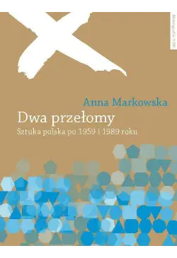 Dwa przełomy. Sztuka polska...